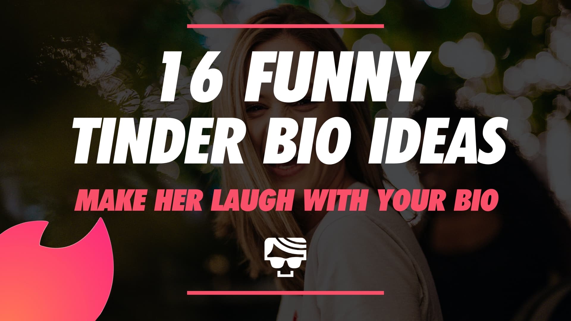16 ACTUALLY Funny Tinder Bios For Guys In 2022
