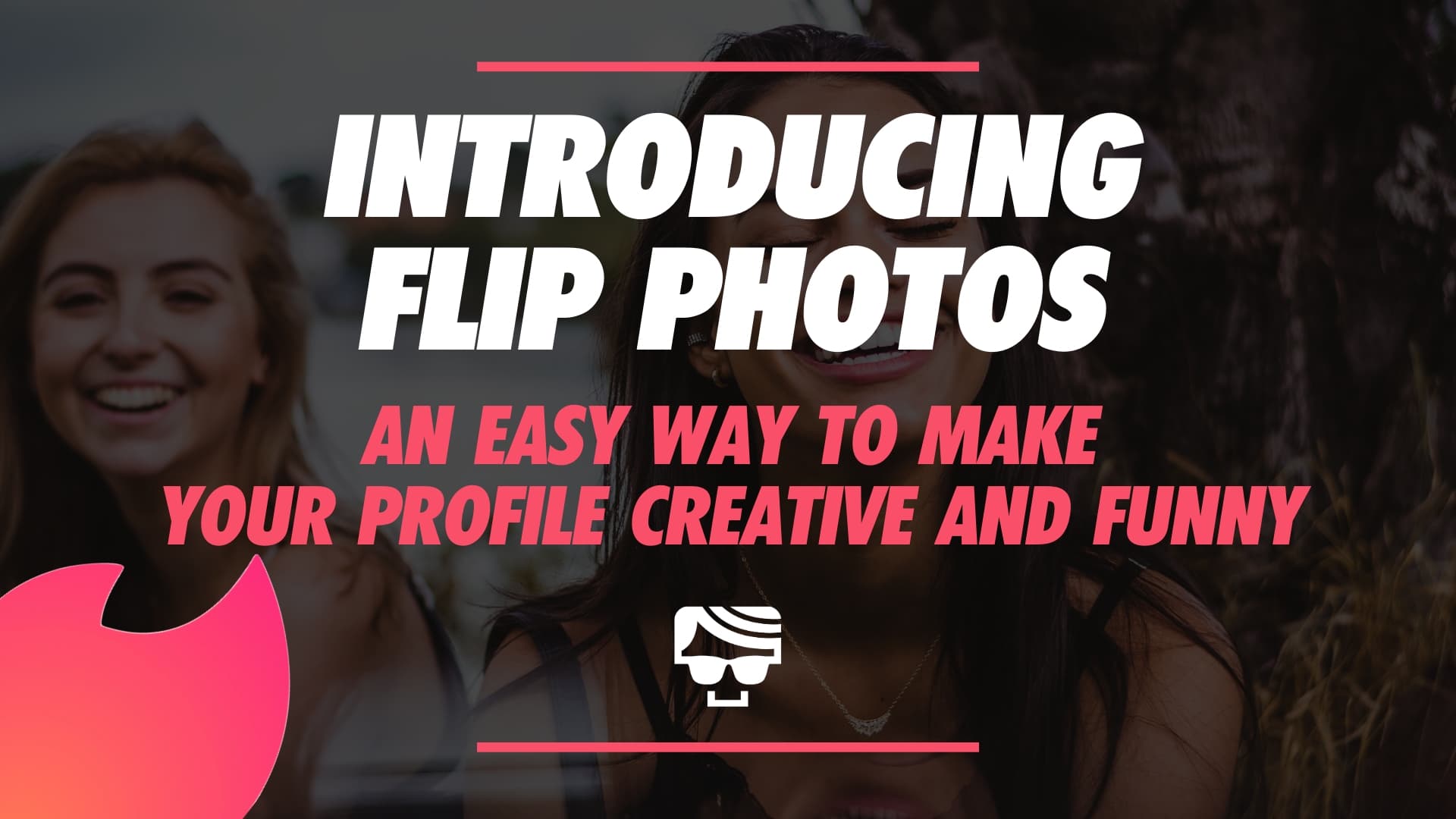 introducing flip photos an easy way to a creative and funny tinder profile
