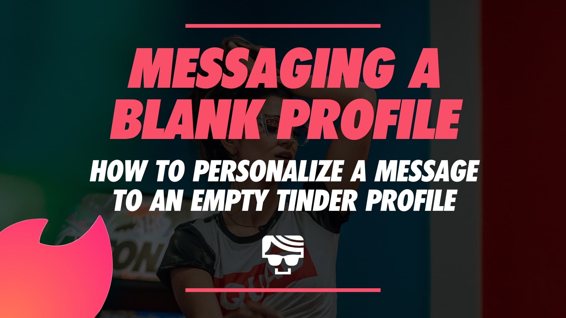 messaging blank tinder profile