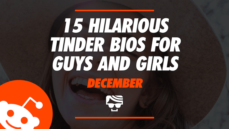 15 Funny Tinder Bios For Guys and Girls
