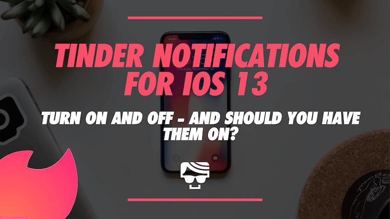 Tinder Notifications For iOS 13