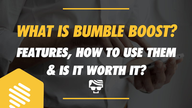 What Is Bumble Boost?