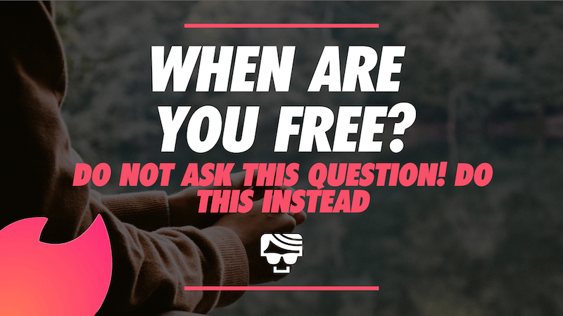 When are you free?