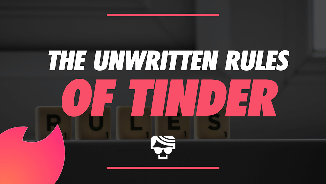 Rules Of Tinder | 9 Unwritten Rules That All Should Follow
