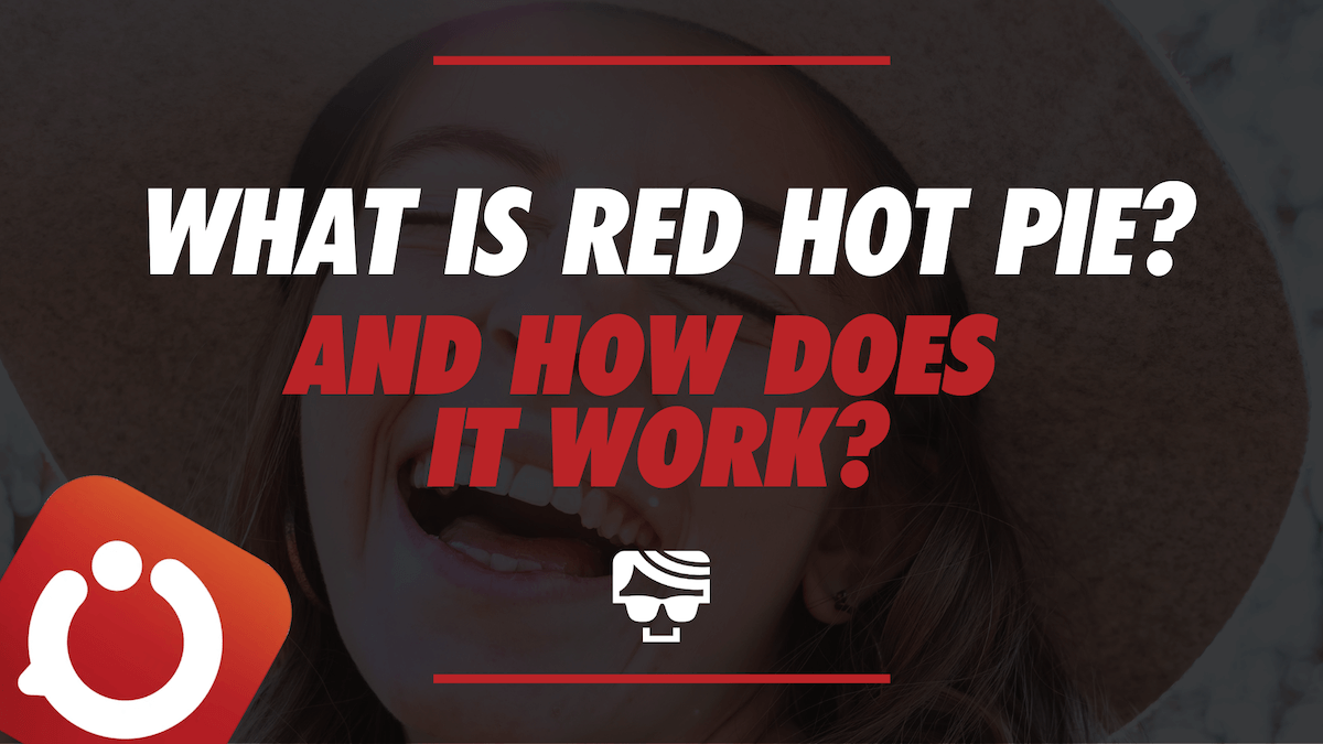 What Is Red Hot Pie? Featured Image