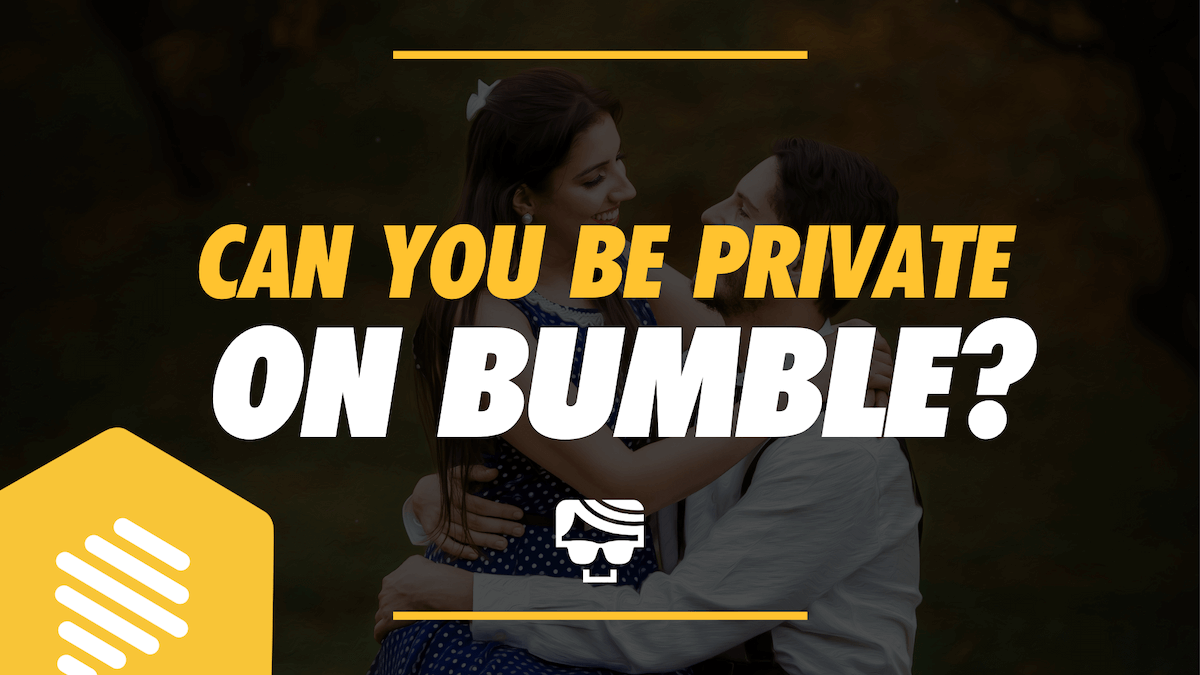 Can You Be Private On Bumble? How To Use Snooze And Incognito Mode (2023)