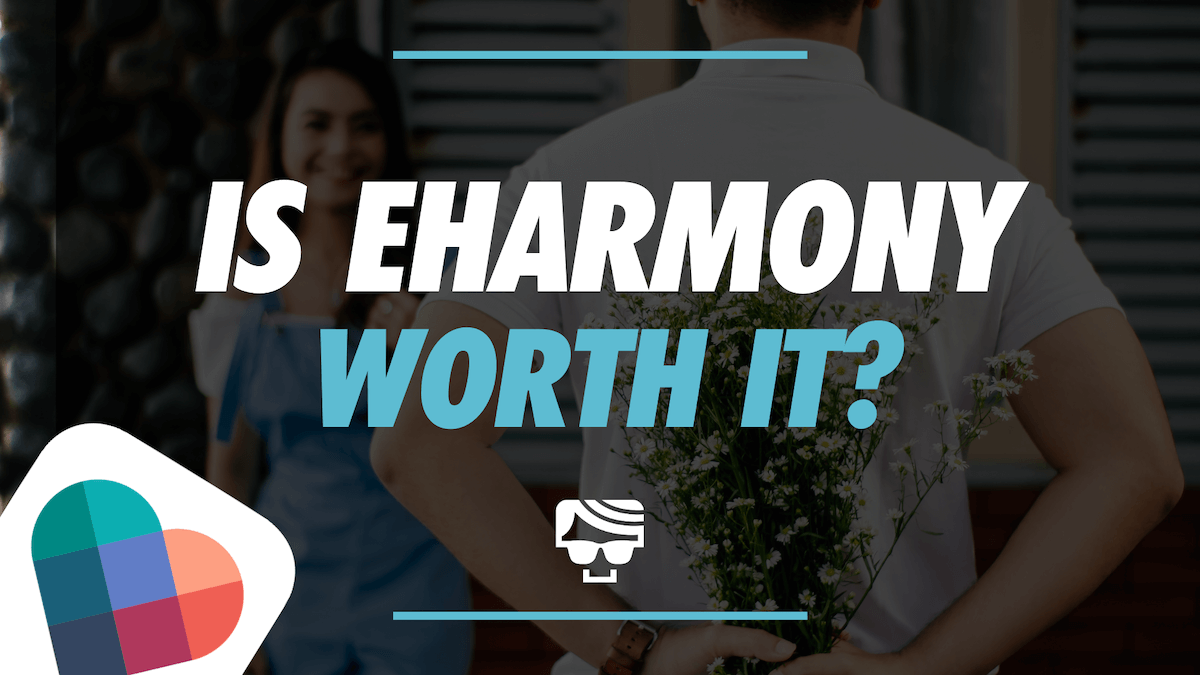 Is It Worth Paying For Eharmony In 2023? Or Just A Waste Of Time?