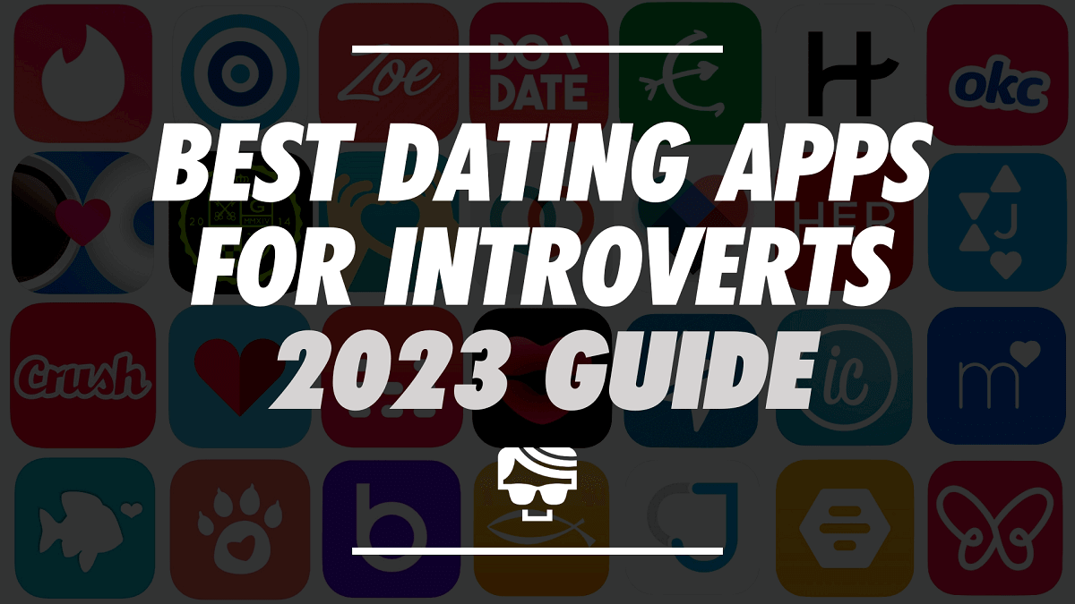 Best Dating Apps for Introverts 2023