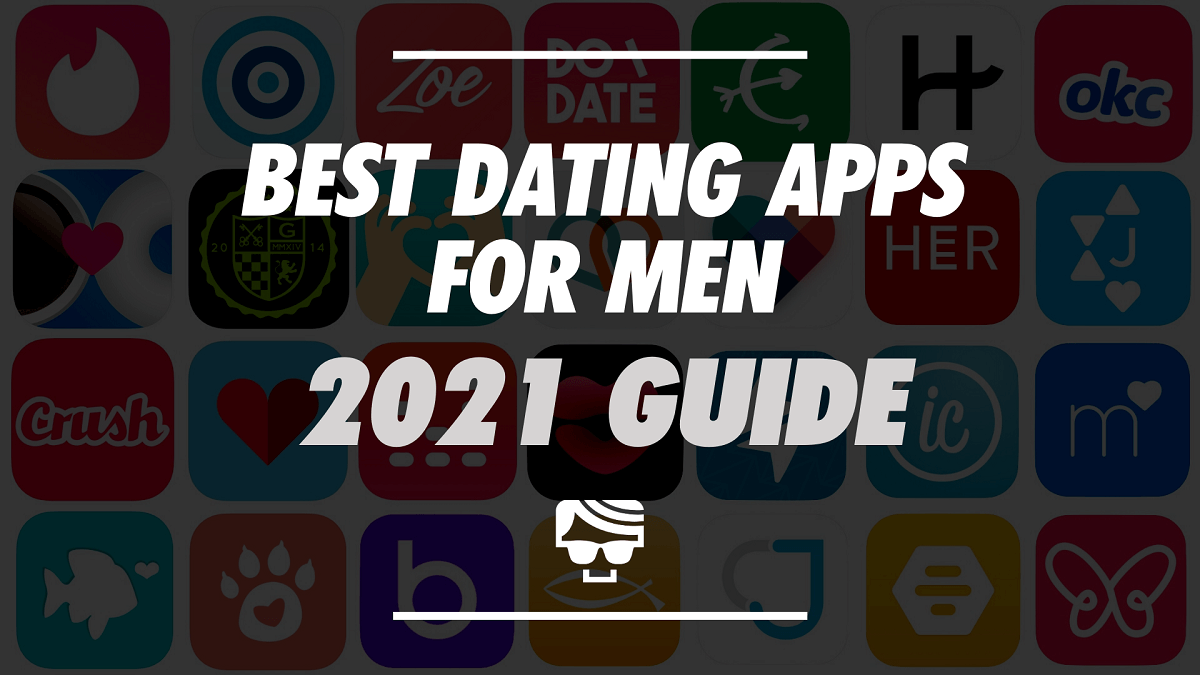 Best Dating Apps For Men In 2022 | For Love or Hookups