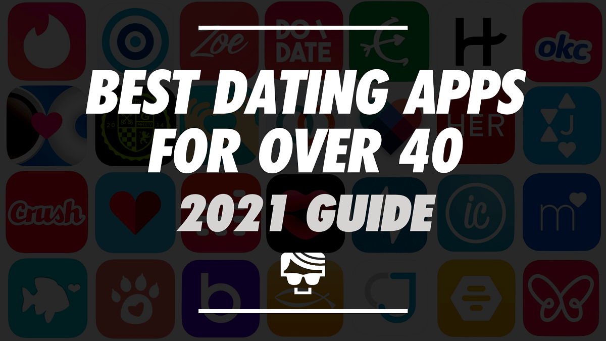 Best Dating Apps For Men & Women Over 40 | Over 40’s Dating Guide