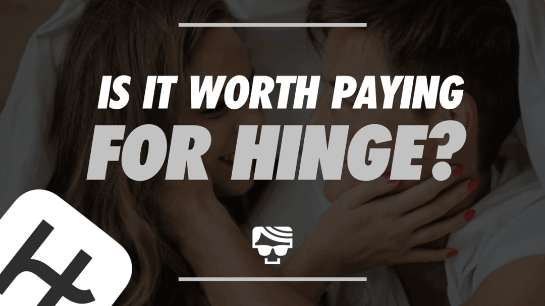 Is It Worth Paying For Hinge? Should You Upgrade To Hinge+ or HingeX?