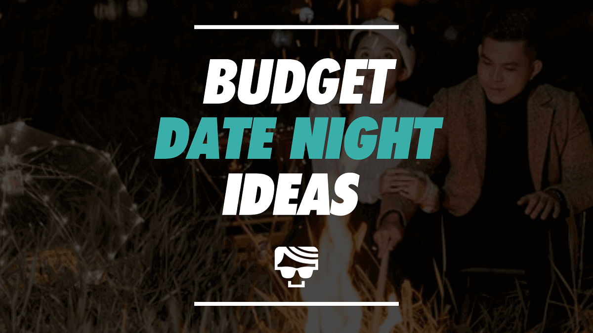 19 Budget Date Night Ideas | Cheap And Fun Ideas For A Budget In 2022