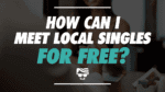How Can I Meet Local Singles for Free