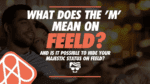 What Does The M Mean On Feeld