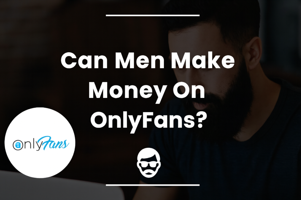 Can Men Really Make Money on OnlyFans? Your Guide to Male Creator Success